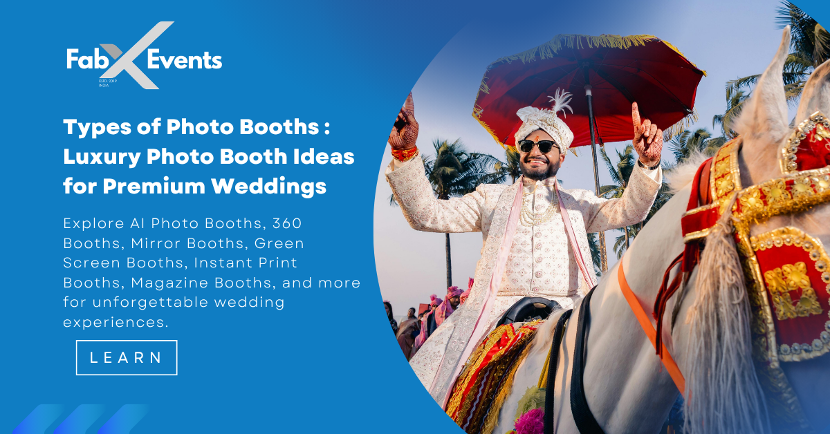 Luxury Photo Booth Ideas for Premium Weddings in India: 17 Types of Photo Booths That Elevate Every Celebration